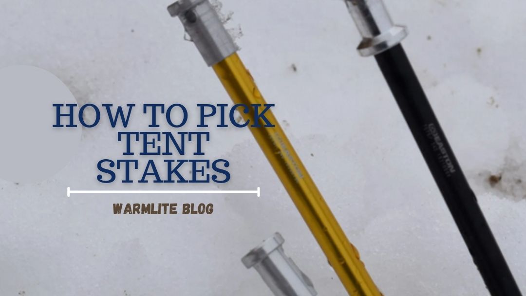 How to Pick a Tent Stake